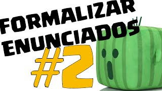 FORMALIZAR ENUNCIADOS 2 Conectivas [upl. by Llennyl]