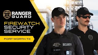 Firewatch Security Service in Fort Worth Texas  Ranger Guard [upl. by Ahtebat739]