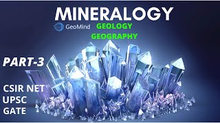 Mineralogy Part3  Rock Forming Minerals  Mineral Classes  Geology  UPSC  CSIR NET  GATE  JAM [upl. by Kip]