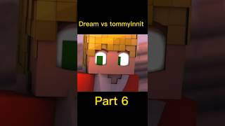 Dream vs tommyinnit part6 viral [upl. by Ilyssa]