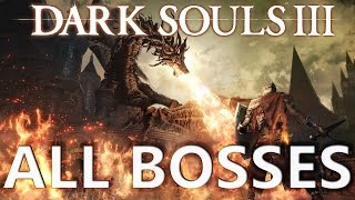 Dark Souls 3 All Bosses 4K 60fps [upl. by Ahseenal634]