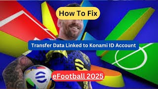 How To Transfer Data Linked to Konami ID Account in eFootball 2025 Mobile [upl. by Yolanthe]