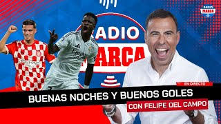 EL REAL MADRID DE CHAMPIONS Y LA VICTORIA DEL GIRONA I Buenas Noches y Buenos Goles I Radio MARCA [upl. by Titania163]