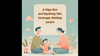 5 tips for navigating the teenage dating years [upl. by Ahsilav829]