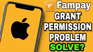 Fampay Grant Permission Problem In Iphone  Fampay Location Problem In Iphone  Fampay Location Fix [upl. by Rot860]