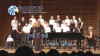 Brazosport Christian School 5th and 6th Grade Choir [upl. by Quartas]