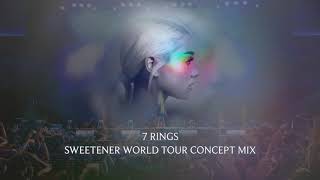 4 7 Rings Sweetener World Tour Concept Mix  Ariana Grande [upl. by Hallie988]