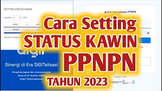 Cara Setting Status Kawin PPNPN Tahun 2023 Pada Aplikasi Web PPNPN [upl. by Hubie]