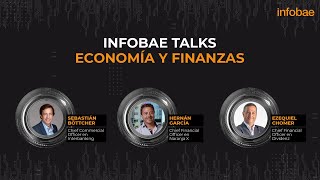 Infobae Talks presenta Economía y Finanzas [upl. by Eiveneg]