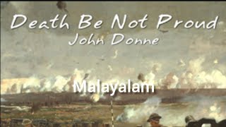 Death Be Not proud Proud By John Donne Summary Themes Malayalam [upl. by Wehttan795]