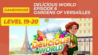 GameHouse Delicious World Episode 6  Gardens of Versailles Level 1920 [upl. by Bland]