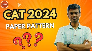 Is there any change in the CAT 2024 pattern CAT 2024 sample paper  CAT 2024  2IIM CAT Prep [upl. by Atiuqiram457]