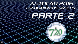 Curso Básico Autocad 2016 Parte 2  Tutorial Para Principiantes  En Español [upl. by Notyad]