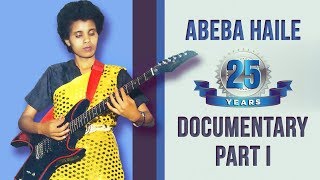 Abeba Haile Documentary  Part 1  Celebrating 25 Years of Productivity [upl. by Hartwell]