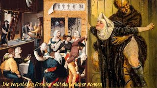 Die verbotenen Freuden mittelalterlicher Nonnen [upl. by Hayashi]