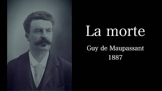 Nouvelle audio  La morte de Guy de Maupassant [upl. by Kalindi]