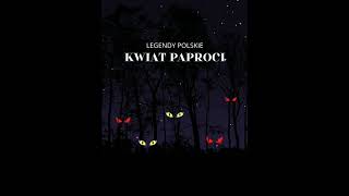 KWIAT PAPROCI🌿LEGENDY POLSKIE  bajka dla dzieci na dobranoc po polsku słuchowisko cały audiobook [upl. by Munson449]