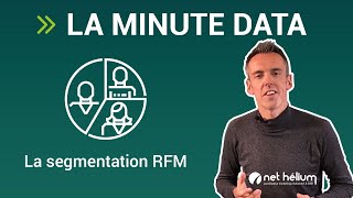 LA MINUTE DATA  La segmentation RFM au service de la fidélisation [upl. by Melbourne544]