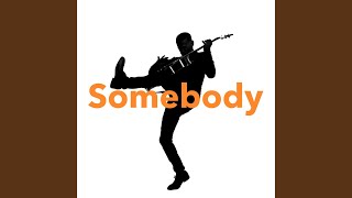 Somebody Classic Version [upl. by Nwadahs]