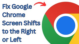 How to Fix Google Chrome Screen Shifts to the Right or Left [upl. by Micky863]