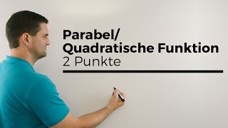 ParabelQuadratische Funktion aufstellen mit 2 Punkten  Mathe by Daniel Jung [upl. by Reizarf]