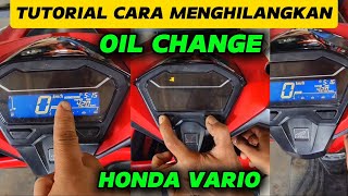 TUTORIAL CARA MENGHILANGKAN LAMBANG OIL CHANGE DI MOTOR VARIO BUDIMASMOTOR p1 [upl. by Lenox]