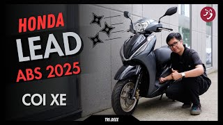 ĐI COI HONDA LEAD ABS 2025 ĐẦU XE HIỆN ĐẠI MÀU MỚI NAM TÍNH GIÁ TỪ 4046 TRIỆU  TRÍ ĐÊ MOTOVLOG [upl. by Osnofledi]