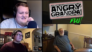 Angry Grandpa Has the Flu REACTION [upl. by Squier]