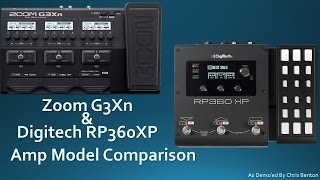 Zoom G3Xn amp Digitech RP360XP  Comparison of Amp Models [upl. by Normie]