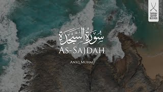 Surah AsSajdah  Aniq Muhai [upl. by Nimsaj637]