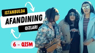 Afandining qizlari  Istanbulda ozbek serial 6  qism  Афандининг қизлари Истанбулда [upl. by Elicec]