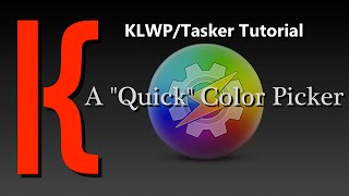 KLWPTasker Tutorial  A Quick Way to Change and KEEP Colors [upl. by Pinter989]