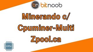 🛑CPU Como minerar com Cpuminer  Cpumulti miner na Zpool ou Outras [upl. by Selhorst665]