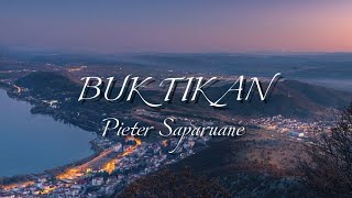 PIETER SAPARUANE  BUKTIKAN [upl. by Bedwell835]