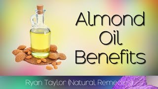 Almond Oil Benefits and Uses [upl. by Heid]