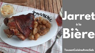 JARRET de PORC à la BIÈRE Tous en cuisine avec Seb [upl. by Odie]