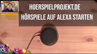 Unsere Hoerspielprojektde Hörspiele als Podcast über Alexa Geräte abspielen [upl. by Anitak]