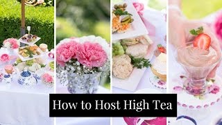 How to Host the Perfect High Tea [upl. by Manoff]