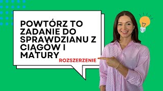 Powtórz to zadanie do sprawdzianu i matury z ciągów ROZSZERZENIE klasa 3 Zadanie 25 Kurczab [upl. by Oyr]