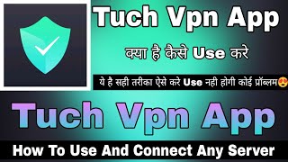 Touch Vpn Fast Wifi Security  Touch Vpn Kaise Use Kare  How To Use Touch Vpn App  Touch Vpn App [upl. by Swanson603]