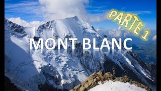 SERIE ALPES MONT BLANC Parte 1 [upl. by Nealson]