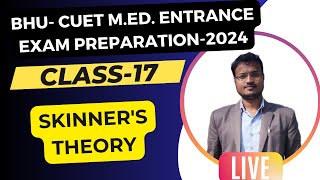 class17  MEd Entrance Exam2025  Skinners Theory [upl. by Hunfredo]