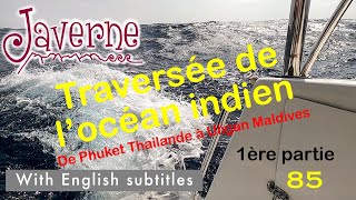 85 Traversée de locéan Indien 1ère partie de Phuket Thailande à Uligan Maldives [upl. by Lenzi]