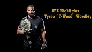 Tyron quotTWoodquot Woodley  UFC Highlights  MMA [upl. by Celio]