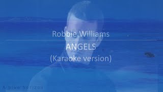 Angels karaoke  Robbie Williams [upl. by Notlaw]