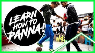 How to PANNA Tutorial  Learn Street Football Skills [upl. by Ancel59]