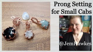 Making Wire Jewellery Masterclass Prong Set Small Cabochons with Jem Hawkes [upl. by Akinat708]