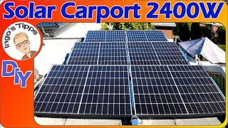 2400W Carport Solaranlage Selbstbau mit JaSolarModulen und Einspeisung ins 48V System  IngosTipps [upl. by Yasui]