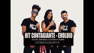 Hit Contagiante  Evoluiu Felipe Original e Kevin o Chris  Coreografia Hitz Dance [upl. by Eisaj]