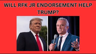 Could the RFK JR endorsement of TRUMP change everything  August 23 2024 [upl. by Asiak]